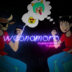XxXBi$eNtB0y$$ - Webnamoro ft. Rodrigo777 (Prod. Treetime)