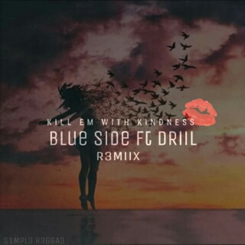 Kill em with kindness (Blueside & Driil remix)