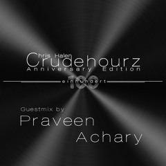 Chris Halen - Crudehourz 100 (December 30,2017) Guestmix Praveen Achary
