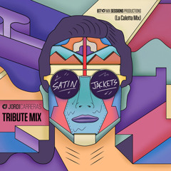 SATIN JACKETS TRIBUTE MIX - Mixed by Jordi Carreras