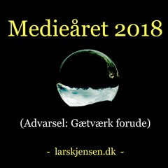 5 bud på medieåret 2018 - og en joker