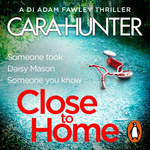 Close To Home by Cara Hunter (Audiobook extract) read by Emma Cunniffe and Lee Ingleby