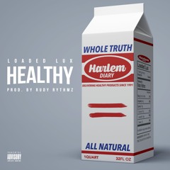 Loaded Lux - Healthy (Clean)