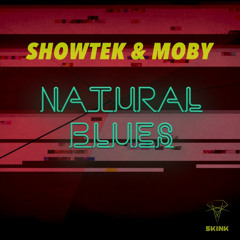 Showtek & Moby - Natural Blues