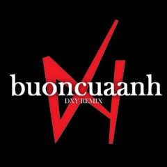 buoncuaanh - DXY REMIX