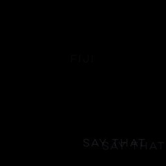 Say That (Prod. MusikDae)