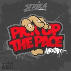 9. Strika - Pick Up The Pace (Remix) Ft Black Jack UK, Jubz, Kasha & OneDa