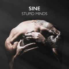 1. Sine - Stupid Minds (Original Mix)
