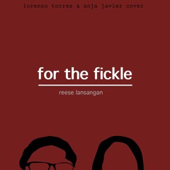 For The Fickle - Reese Lansangan Cover - with Anja Javier