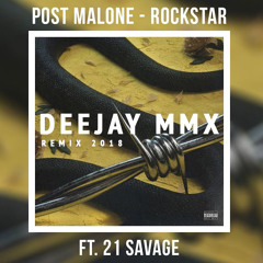 Post Malone ft21 Savage - Rockstar (Deejay MMX 2K18 Remix) teaser