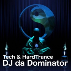 Tech / HardTrance mix - DJ da Dominator