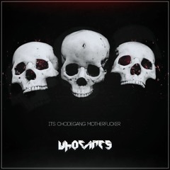It's Chodegang Motherfucker (WhoCares Remix)[FREE DOWNLOAD!]