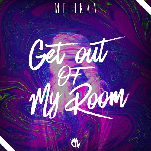 Mehikan - Get Out of My Room