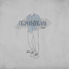 Ngày Không Vui - Faker