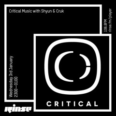 Critical Sound no.50 | Shyun & Cruk | Rinse FM | 03.01.18