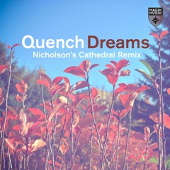 Quench - Dreams (Nicholson's Extended Cathedral Remix)