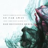 Martin Garrix amp David Guetta - So Far Away feat Jamie Scott amp Romy Dya Bad Decisions Remix Martin Garrix amp David Guetta - So Far Away feat Jamie Scott amp Romy Dya Bad Decisions Remix