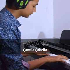 Camila Cabello - Havana - Piano Cover - Eliab Sandoval
