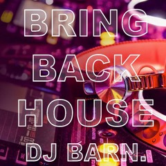 Bring Back House (Mix)