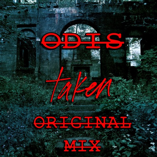 Odis - Taken (Original Mix)