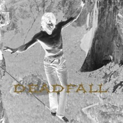 DEADFALL