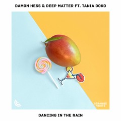 Damon Hess & Deep Matter - Dancing In The Rain (ft. Tania Doko)
