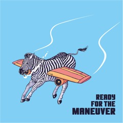 Ready For The Maneuver
