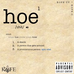 KOFE OV - Hoe Shit ft. KOFE-C