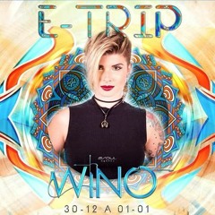 Wino @ E - Trip  New Year ❁
