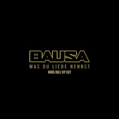 Bausa - Was Du Liebe Nennst (Mark Bale VIP Edit)