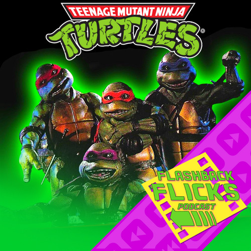 Teenage Mutant Ninja Turtles 1990 Movie Review Flashback Flicks Podcast By Flashbackflickspodcast Teenage Mutant Ninja Turtles 1990 Movie Review Flashback Flicks Podcast By Flashbackflickspodcast