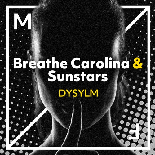 Breathe Carolina & Sunstars - DYSYLM