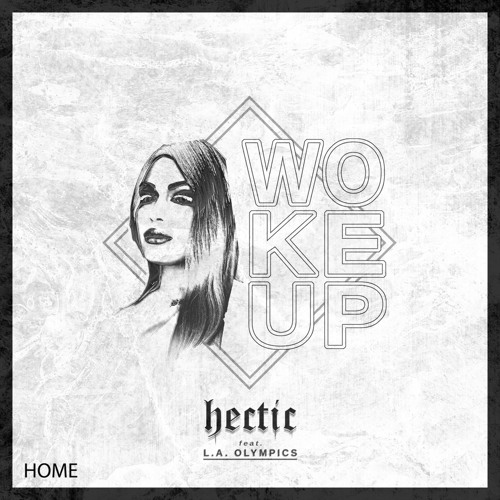 Stream Hectic Official | Listen to Woke Up EP Featuring L.A. Olympics  playlist online for free on SoundCloud