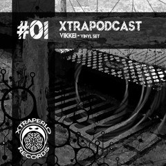 Vikkei | Vinyl S3t | Xtrapodcast #01 | [Xtraperlo Records] | 2K18 (FREE DL)