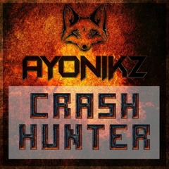 AYONIKZ - CRASH HUNTER [2K FB LIKES FREEBIE]