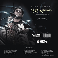 Bits & Pieces of A.R Rahman Vol 02 (Tamil Mashup) (Prod. Dj HKM)