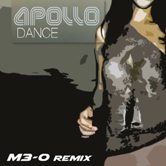 Apollo - Dance (M3-O Remix)