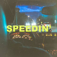 Speedin' (Prod. VHP)