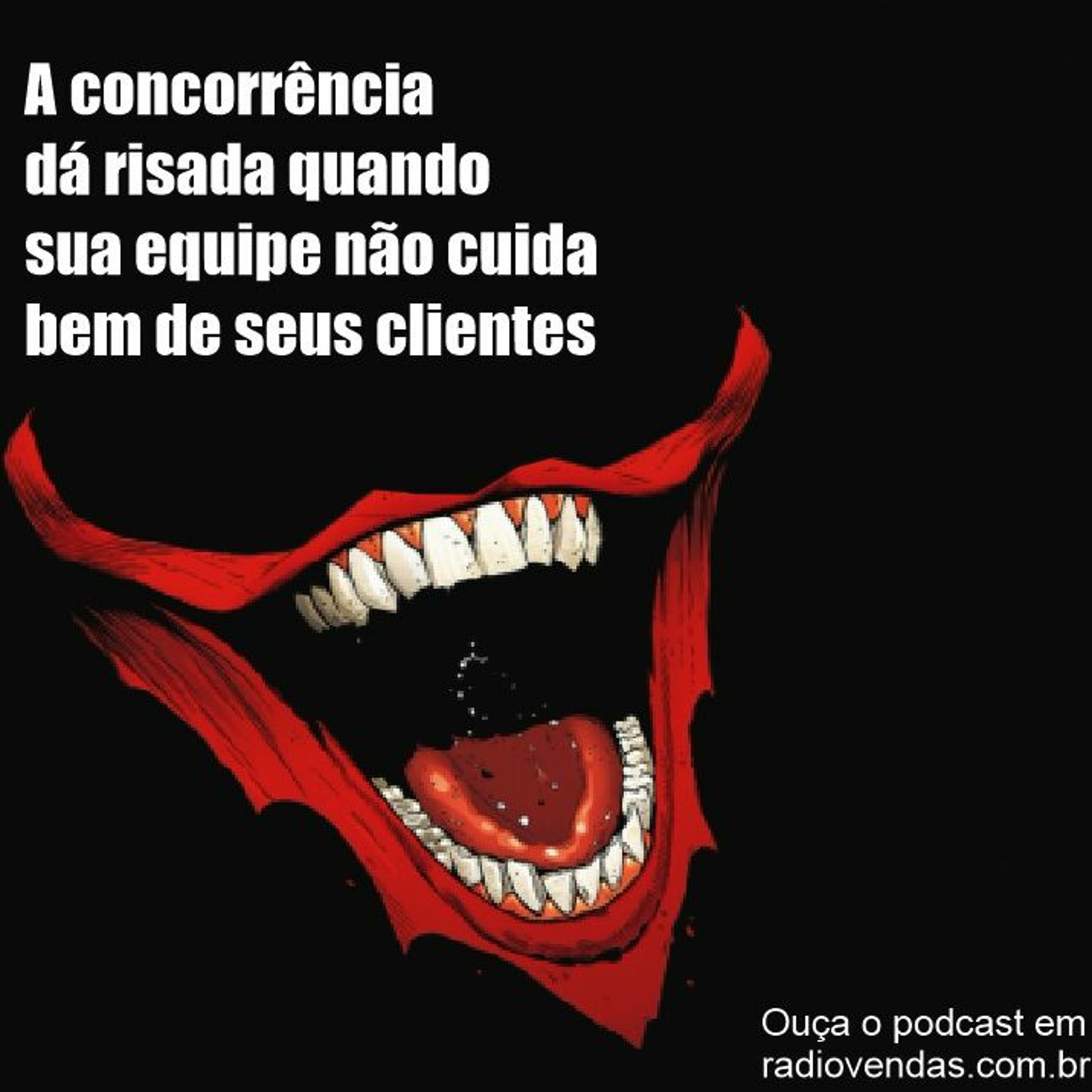 A concorrência dá risada quando sua equipe atende mal episode artwork