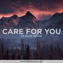 Noah Stromberg & Linne - Care For You (ft. Babz Wayne)