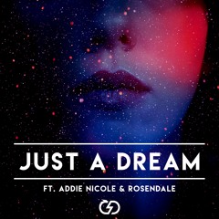 GhostDragon  - Just a Dream ft. Addie Nicole & Rosendale