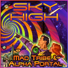 Mad Tribe & Alpha Portal - Sky High (Sample)
