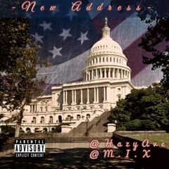 New Address (Ft. M.I.X) (Prod By Hazy Ave)