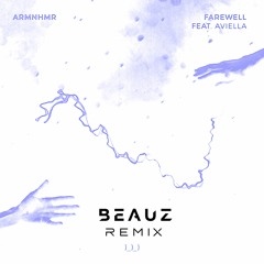 ARMNHMR - Farewell (BEAUZ Remix)