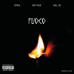 Fuoco Ft. Cool Joe & Medikal
