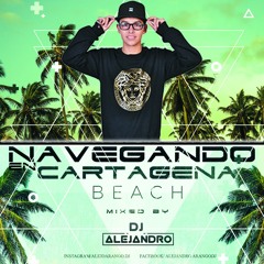 NAVEGANDO EN CARTAGENA I LIVE SESIÓN BY ALEJANDRO ARANGO
