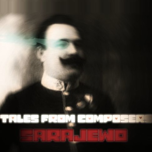 Tales from Composers - SARAJEWO - a Julius Fučík Megalovania ( 410 Followers Special )