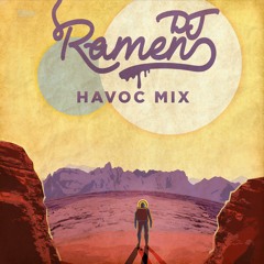 HAVOC Riverside Mix Feat. DJ Ramen