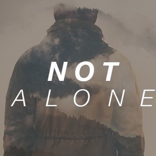 Not Alone - Live
