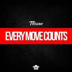 Every Move Counts [Prod by Khamali Jordan]
